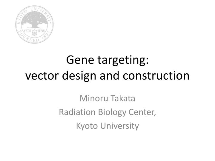 gene targeting vector design and construction