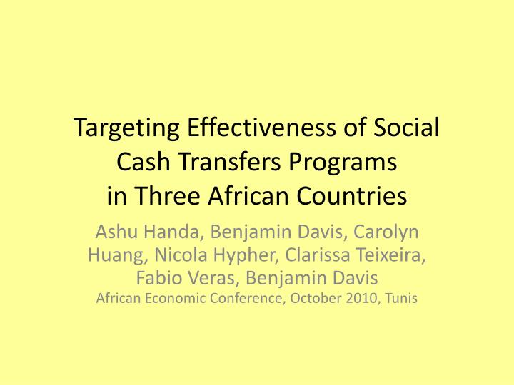 targeting effectiveness of social cash transfers programs in three african countries
