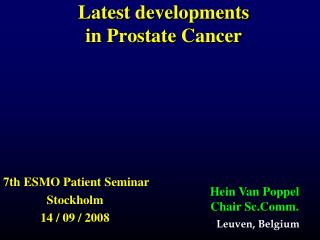Latest developments in Prostate Cancer