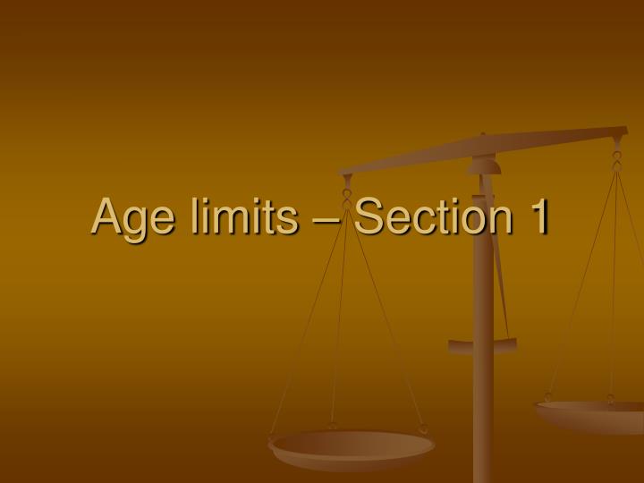 age limits section 1