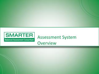 Assessment System Overview