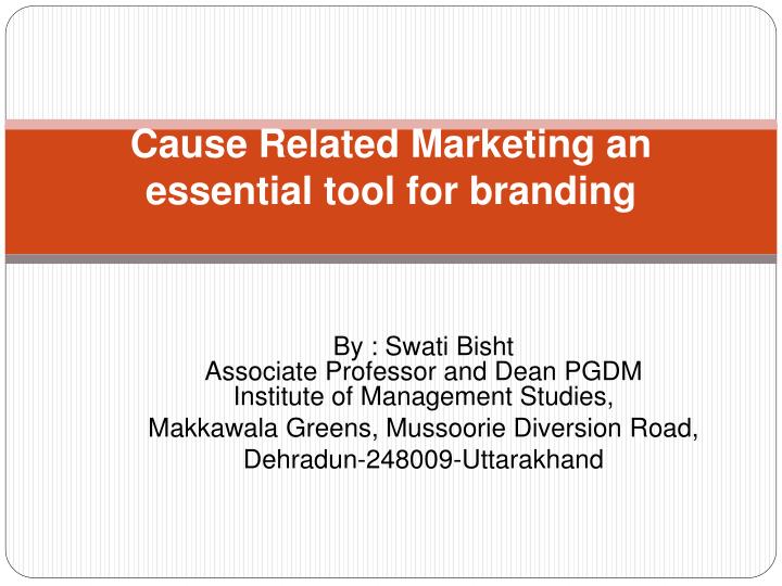 cause related marketing an essential tool for branding