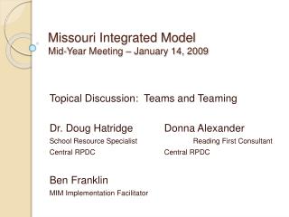 Missouri Integrated Model Mid-Year Meeting – January 14, 2009