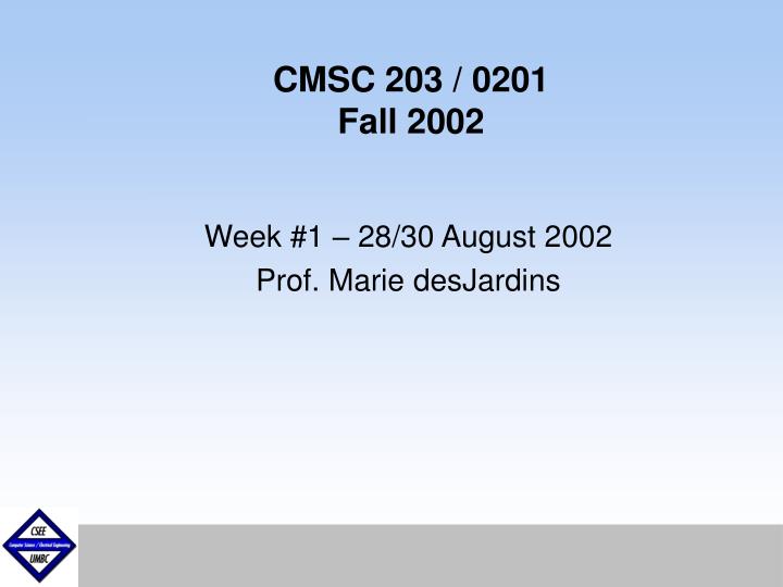 cmsc 203 0201 fall 2002