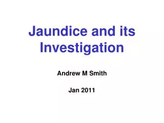 Jaundice and its Investigation