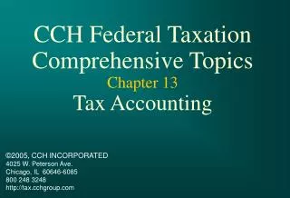 CCH Federal Taxation Comprehensive Topics Chapter 13 Tax Accounting