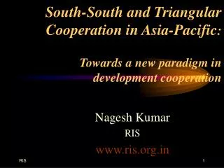 South-South and Triangular Cooperation in Asia-Pacific : Towards a new paradigm in development cooperation