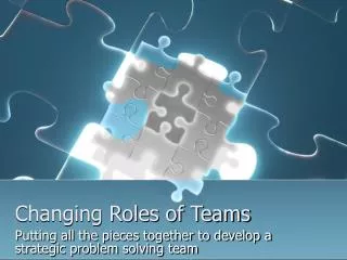 Changing Roles of Teams