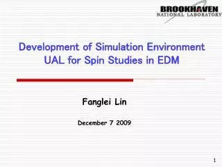 Development of Simulation Environment UAL for Spin Studies in EDM