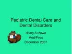 Pediatric Dental Care and Dental Disorders