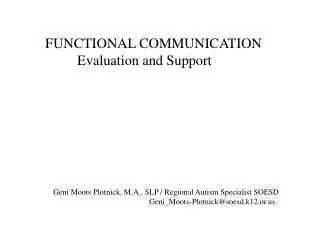 FUNCTIONAL COMMUNICATION 	Evaluation and Support