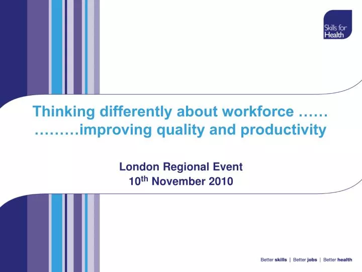 thinking differently about workforce improving quality and productivity