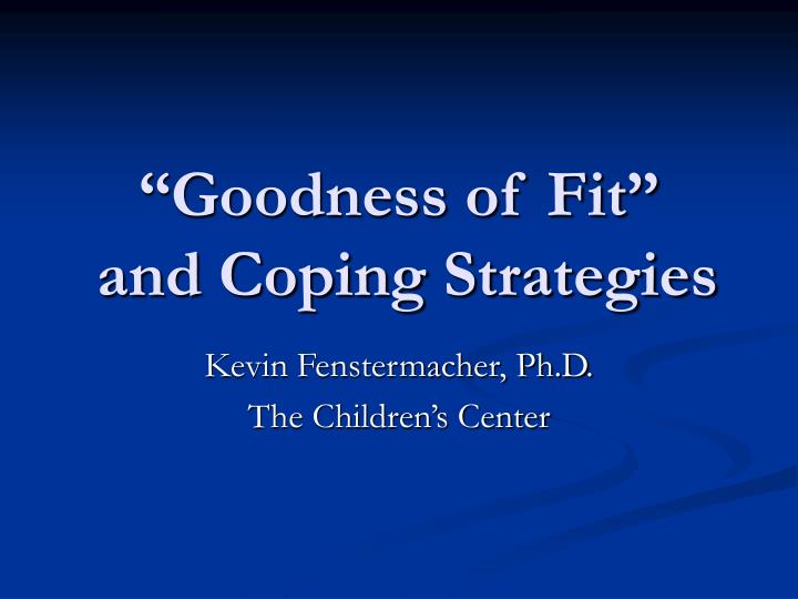 goodness of fit and coping strategies