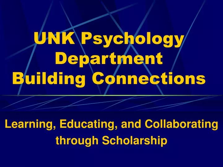 unk psychology department building connections