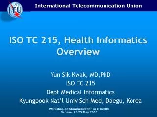 ISO TC 215, Health Informatics Overview