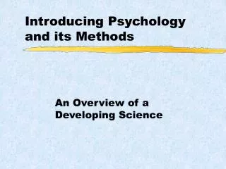 Introducing Psychology and its Methods