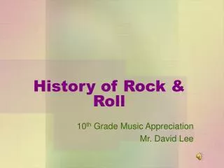 History of Rock &amp; Roll