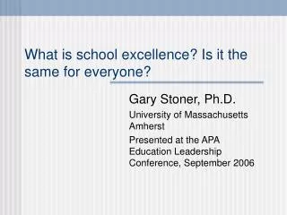 What is school excellence? Is it the same for everyone?
