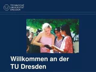 Willkommen an der TU Dresden