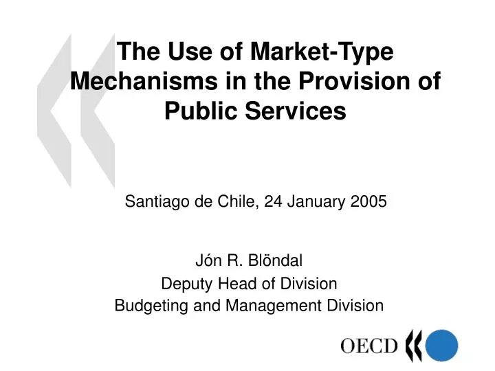 the use of market type mechanisms in the provision of public services