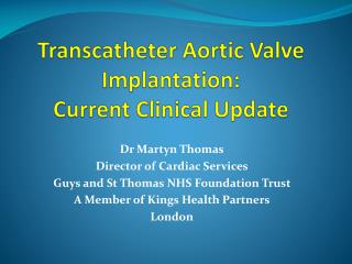 Transcatheter Aortic Valve Implantation: Current Clinical Update