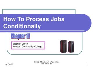 How To Process Jobs Conditionally