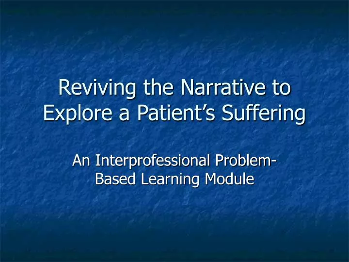 reviving the narrative to explore a patient s suffering