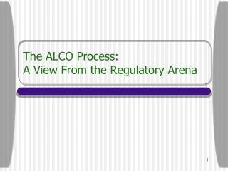 The ALCO Process: A View From the Regulatory Arena
