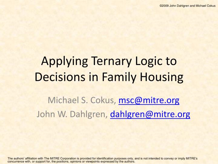 applying ternary logic to decisions in family housing