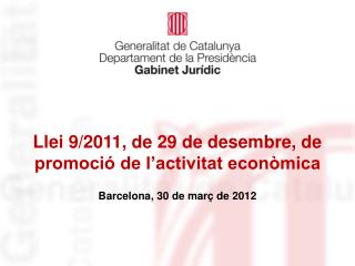 Llei 9/2011, de 29 de desembre, de promoció de l’activitat econòmica