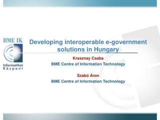 Developing interoperable e-government solutions in Hungary