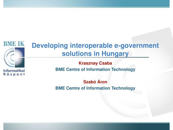 developing interoperable e government solutions in hungary