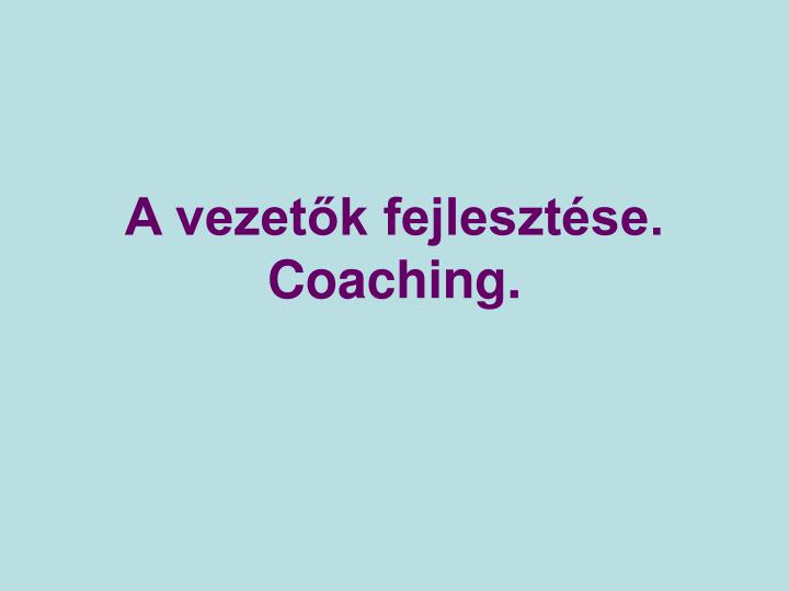 a vezet k fejleszt se coaching