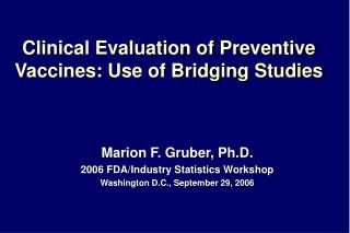 Clinical Evaluation of Preventive Vaccines: Use of Bridging Studies
