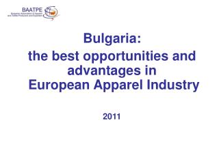 Bulgaria: the best opportunities and advantages in European Apparel Industry 2011