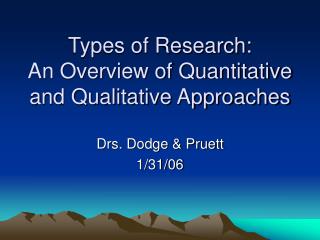Types of Research: An Overview of Quantitative and Qualitative Approaches