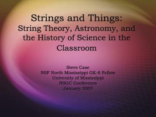 Strings and Things: String Theory, Astronomy, and the History of Science in the Classroom