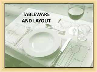 TABLEWARE AND LAYOUT