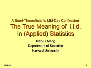A Semi-Theoretician's Mid-Day Confession : The True Meaning of i.i.d. in (Applied) Statistics