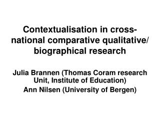 Contextualisation in cross- national comparative qualitative/ biographical research