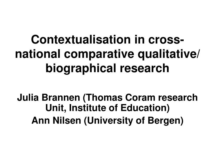 contextualisation in cross national comparative qualitative biographical research