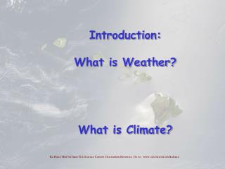Introduction: What is Weather? What is Climate?