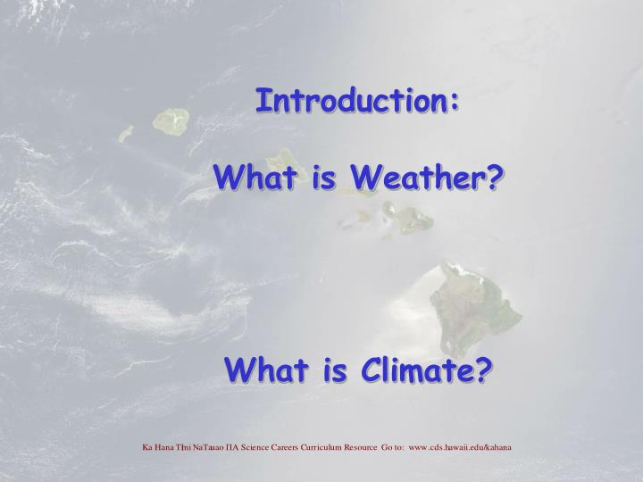 introduction what is weather what is climate