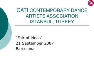 CATI CONTEMPORARY DANCE ARTISTS ASSOCIATION ISTANBUL, TURKEY