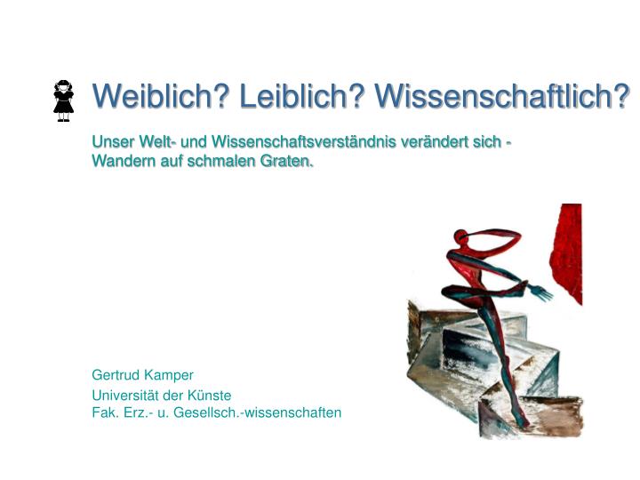 weiblich leiblich wissenschaftlich