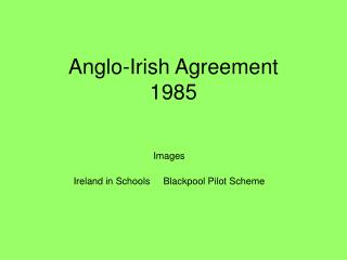 Anglo-Irish Agreement 1985