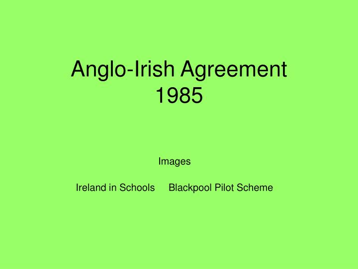 anglo irish agreement 1985