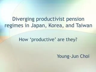 Diverging productivist pension regimes in Japan, Korea, and Taiwan