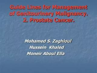 Guide Lines for Management of Genitourinary Malignancy. 2. Prostate Cancer.