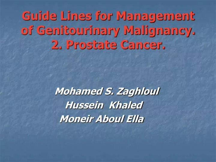 guide lines for management of genitourinary malignancy 2 prostate cancer